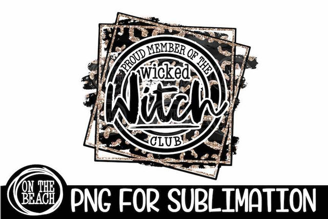 Witch Sublimation - Proud Wicked Witch - Halloween Leopard Sublimation On the Beach Boutique 