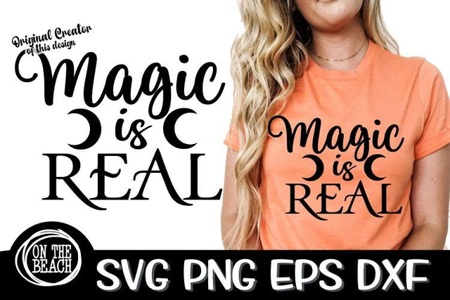 Witch SVG -Magic Is Real -SVG PNG EPS DXF -Halloween SVG SVG On the Beach Boutique 
