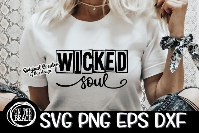 Witch SVG - WICKED SOUL SVG PNG EPS DXF Sublimation Cut File SVG On the Beach Boutique 