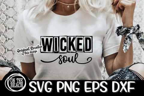 Witch SVG - WICKED SOUL SVG PNG EPS DXF Sublimation Cut File SVG On the Beach Boutique 