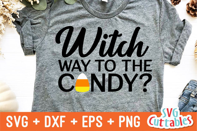 Witch Way To The Candy Svg Cuttables 