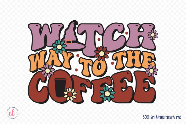 Witch Way to the Coffee PNG Sublimation Sublimation CraftLabSVG 