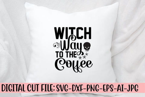 Witch Way To The Coffee SVG Design SVG Syaman 