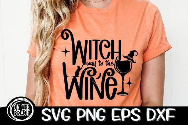 WITCH Way To The WINE -Halloween Witch SVG PNG EPS DXF SVG On the Beach Boutique 