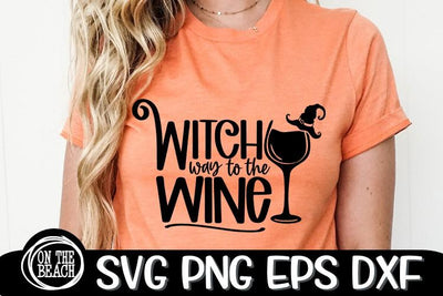 WITCH Way To The WINE -Halloween Witch SVG PNG EPS DXF SVG On the Beach Boutique 