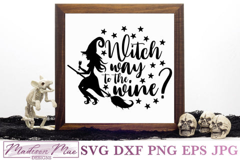 Witch Way To The Wine?, Halloween Witch SVG SVG Madison Mae Designs 