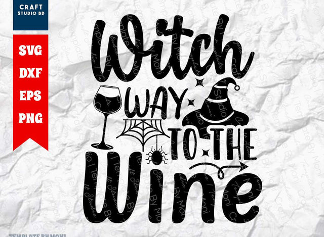 Witch Way To The Wine SVG Cut File | Halloween Svg | Ghost Svg | Spooky Svg | Witch Svg | Holiday Svg | Funny Halloween Quote SVG ETC Craft 