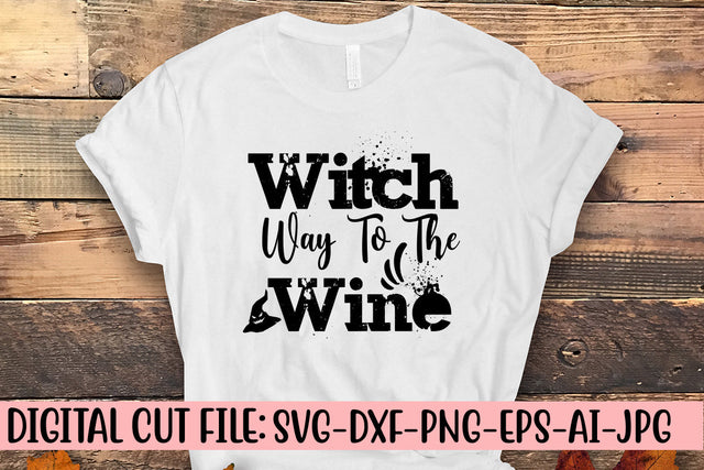 Witch Way To The Wine SVG Cut File SVG Syaman 