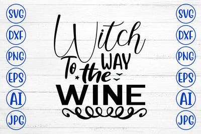 Witch Way To The Wine SVG Design SVG Syaman 