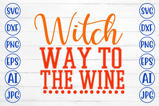 Witch Way To The Wine SVG Design SVG Syaman 