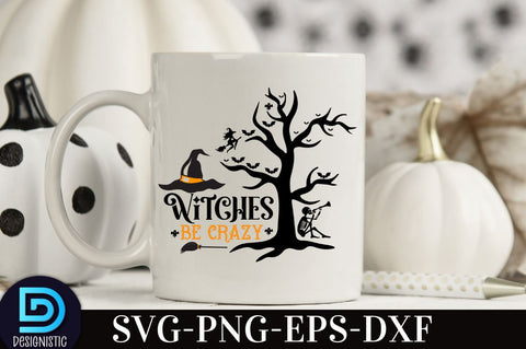 witches be crazy, Halloween T shirt Design, SVG DESIGNISTIC 