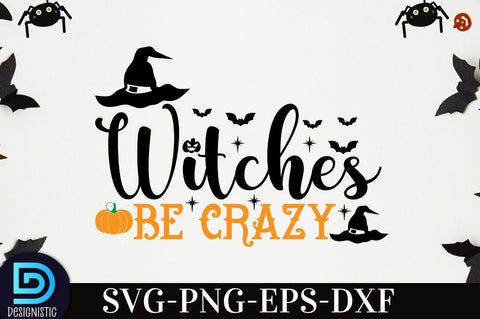 witches be crazy, Halloween T shirt Design, SVG DESIGNISTIC 