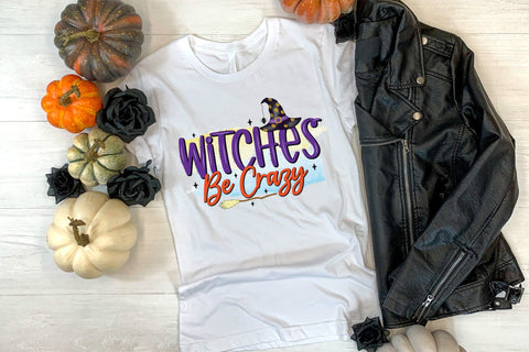 Witches Be Crazy - Halloween Witch Sublimation Sublimation CraftLabSVG 