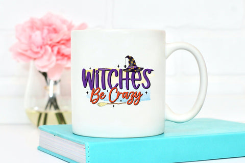 Witches Be Crazy - Halloween Witch Sublimation Sublimation CraftLabSVG 