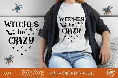 Witches be crazy quote SVG, Witchy SVG, Halloween SVG, With bat SVG Createya Design 