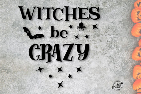 Witches be crazy quote SVG, Witchy SVG, Halloween SVG, With bat SVG Createya Design 