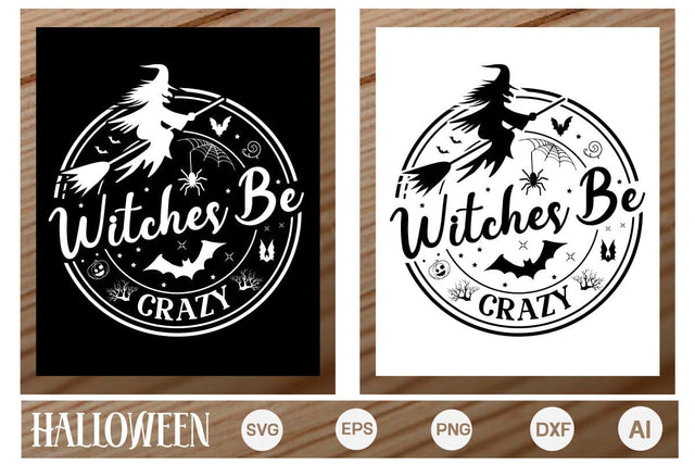Witches Be Crazy Round Sign SVG, Farmhouse Halloween SVG Design, Halloween Round Sign SVG, SVGs,Quotes and Sayings,Food & Drink,On Sale, Print & Cut SVG DesignPlante 503 