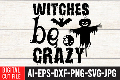 Witches Be Crazy SVG Cut File SVG BlackCatsMedia 