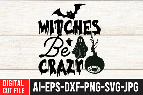Witches be Crazy SVG Cut File SVG BlackCatsMedia 
