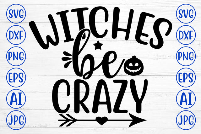 WITCHES BE CRAZY SVG Cut File SVG Syaman 