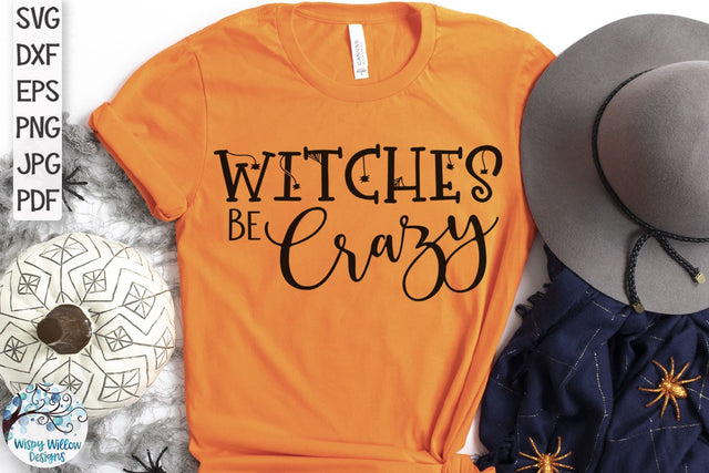 Witches Be Crazy SVG SVG Wispy Willow Designs 