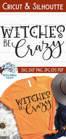 Witches Be Crazy SVG SVG Wispy Willow Designs 