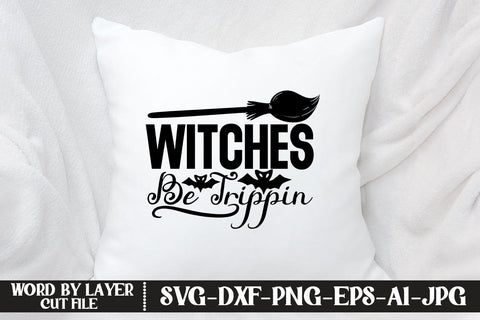 Witches Be Trippin SVG DESIGN SVG MStudio 