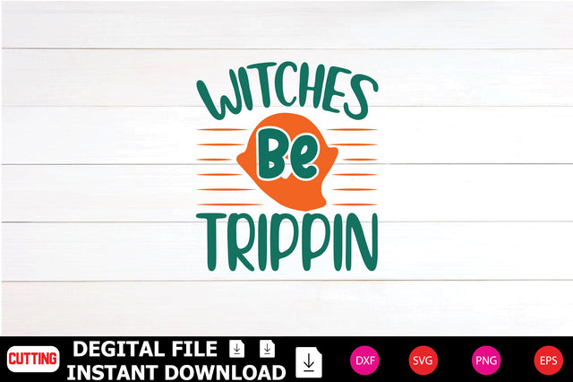 Witches Be Trippin SVG Shahin alam 