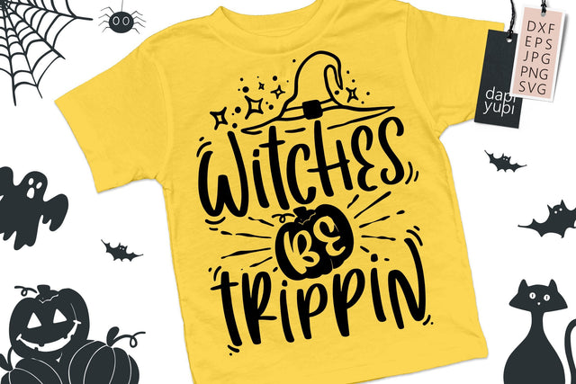 Witches Be Trippin SVG SVG dapiyupi store 