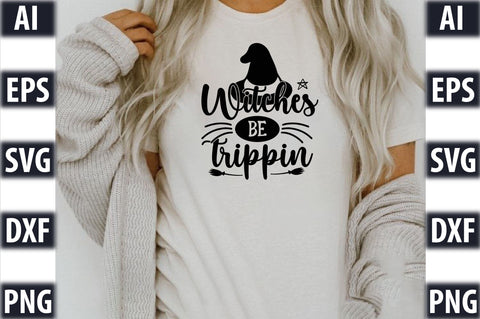 Witches be trippin SVG SVGista 