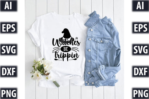 Witches be trippin SVG SVGista 