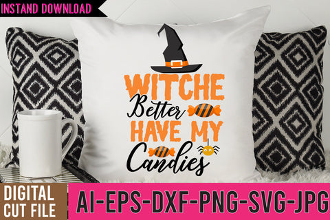 Witches Better Have My Candy SVG Cut File SVG BlackCatsMedia 