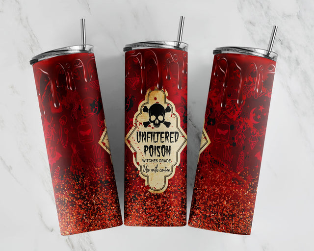 Witches Blood Poison Tumbler 20oz Skinny Tumbler Unfiltered Poison Sublimation Designs Download Halloween Poison Elements Blood Drips Sublimation CaldwellArt 