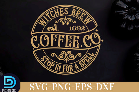 Witches brew Coffee Co. est. 1692 stop in for a spell, Halloween SVG Design SVG DESIGNISTIC 