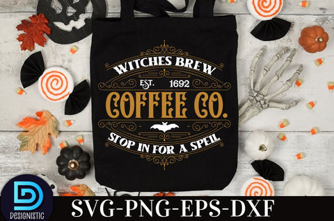 Witches brew Coffee Co. est. 1692 stop in for a spell, Vintage Halloween Sign SVG Design, SVG DESIGNISTIC 