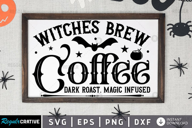 Witches brew coffee dark roast. magic infused SVG SVG Regulrcrative 