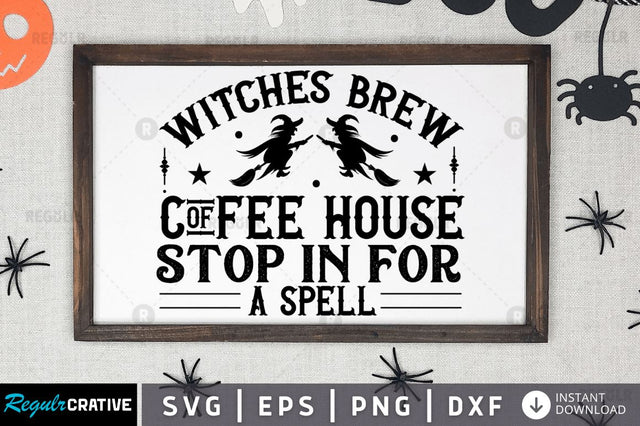 Witches brew coffee house stop in for a spell SVG SVG Regulrcrative 