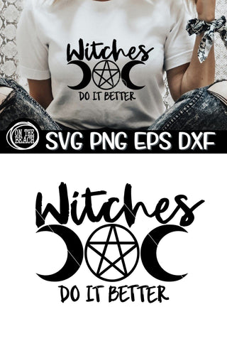Witches Do It Better SVG PNG EPS DXF- Witchcraft SVG SVG On the Beach Boutique 