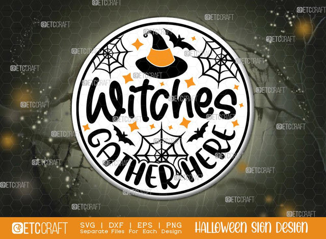 Witches Gather Here Sign SVG Cut File | Witch Sign Svg | Halloween Door Hanger Svg | Round Wood Sign Svg | Halloween Decor Svg | Farmhouse Sign Svg | Halloween Sign Svg | Halloween Wood Sign Design SVG ETC Craft 