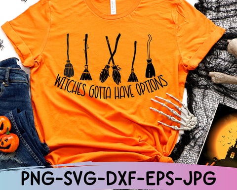 Witches Gotta Have Options Svg, Funny Halloween Svg, Witches Svg, Witch Shirt SVG She Shed Craft Store 