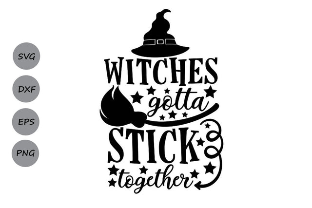 Witches Gotta Stick Together| Halloween SVG Cutting Files SVG CosmosFineArt 