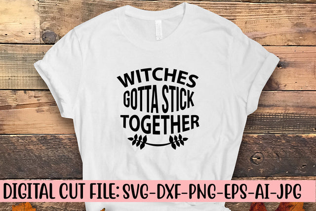 Witches Gotta Stick Together SVG Design SVG Syaman 