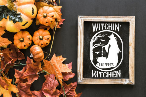 Witchin in the Kitchen - Halloween Sign SVG SVG CraftLabSVG 