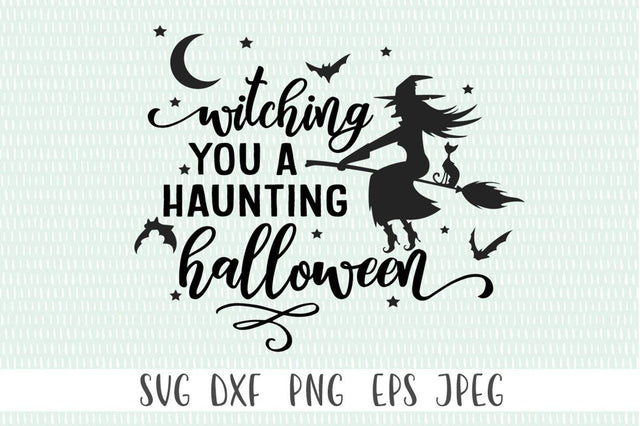 Witching You A Haunting Halloween SVG SVG Simply Cutz 