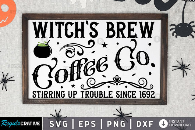 Witch's brew coffee co.stirring up trouble since 1692 SVG SVG Regulrcrative 