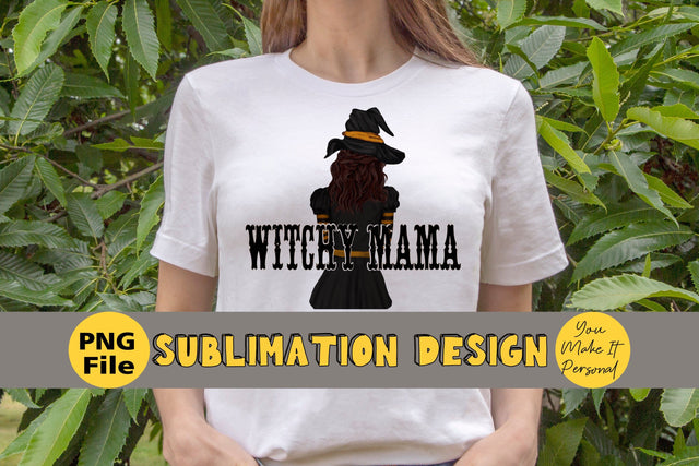 Witchy Mama Sublimation Design Sublimation You Make It Personal 