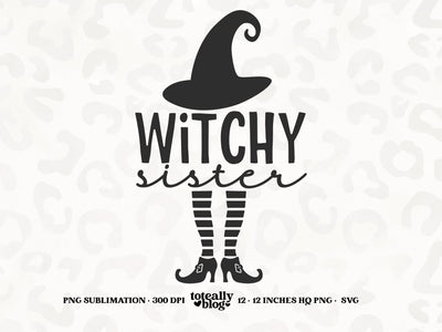 Witchy Sister SVG | Halloween SVG | Halloween Décor | PNG | DXF SVG Toteally SVG 