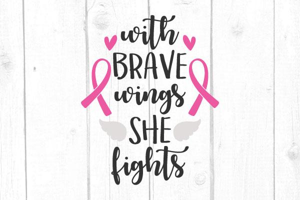 With Brave Wings She Fights Svg, Awareness Svg, Woman Tshirt, Cricut Silhouette Files, Svg Files SVG cricutfilesmg 