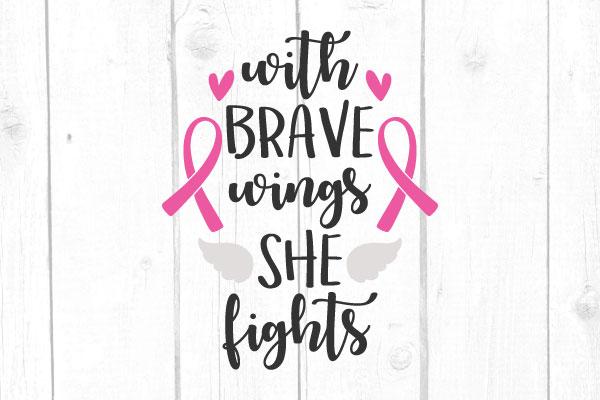 With Brave Wings She Fights Svg, Awareness Svg, Woman Tshirt, Cricut