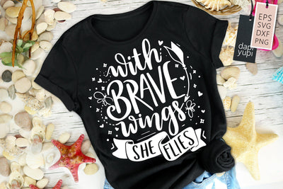 With Brave Wings She Files SVG dapiyupi store 